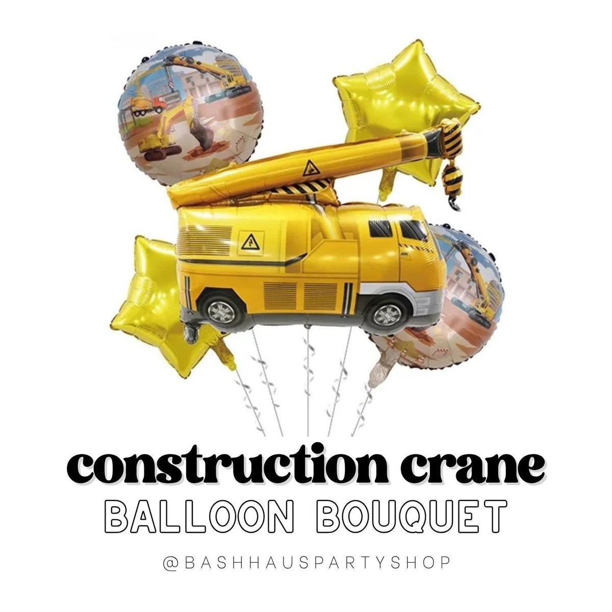 Crane Construction Bouquet Party Balloons Zone Birthday Truck Mylar Caution Hard Hat The Crew