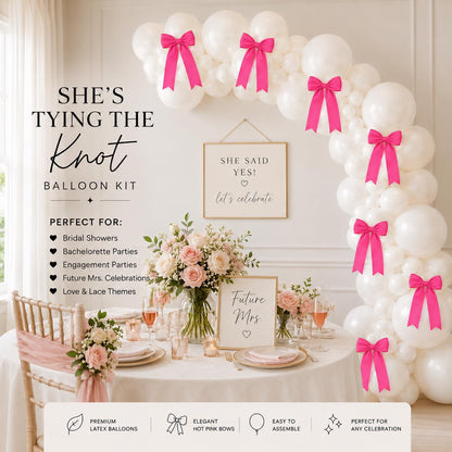 She's Tying The Knot Balloon Kit | White Balloons Hot Pink Satin Bow Bachelorette Decor | Bridal Shower Garland | Coquet